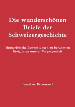 portada Die wunderschönen Briefe der Schweizergeschichte (in German)