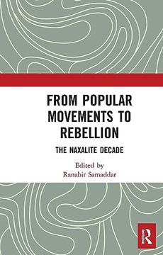 portada From Popular Movements to Rebellion: The Naxalite Decade 