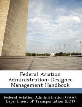 portada federal aviation administration: designee management handbook (en Inglés)