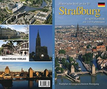 portada Straßburg - Historische Stadt an der Ill: Stadtführer mit 110 Farbbildern Stadtplan mit eingezeichnetem Rundgang (en Alemán)