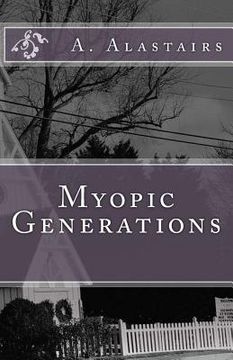 portada Myopic Generations (en Inglés)