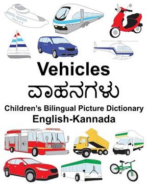 portada English-Kannada Vehicles Children's Bilingual Picture Dictionary (en Inglés)