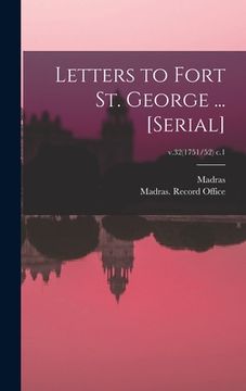 portada Letters to Fort St. George ... [serial]; v.32(1751/52) c.1
