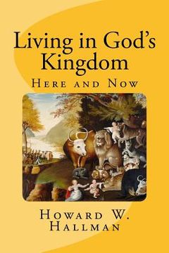 portada Living in God's Kingdom: Here and Now (en Inglés)