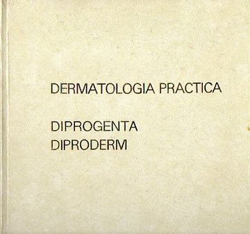 dermatología práctica. diprogenta. diproderm.