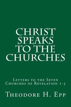 portada Christ Speaks to the Churches: Letters to the Seven Churches of Revelation 1-3 (en Inglés)