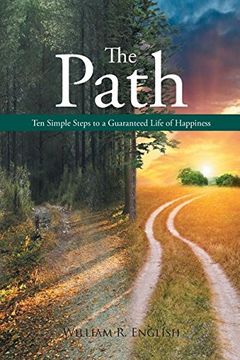 portada The Path: Ten Simple Steps to a Guaranteed Life of Happiness