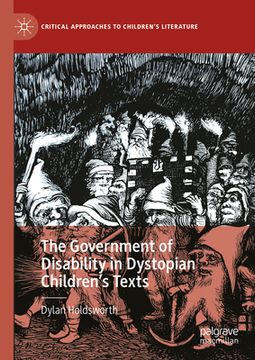 portada The Government of Disability in Dystopian Children's Texts (en Inglés)