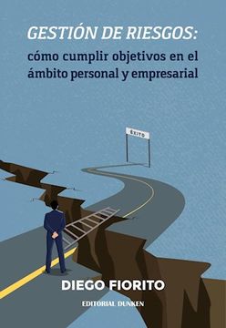 portada Gestión de Riesgos: Cómo Cumplir Objetivos en el Ámbito Personal y Empresarial (in Spanish)