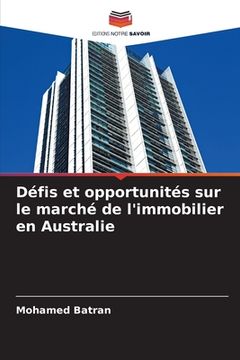 portada Défis et opportunités sur le marché de l'immobilier en Australie (in French)