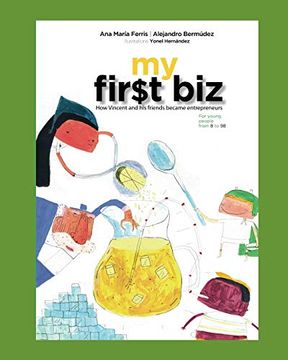 portada My First Biz: How Vincent and his Friends Became Entrepreneurs (in English)