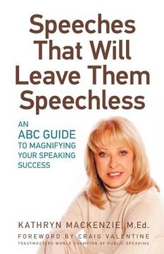 portada speeches that will leave them speechless: an abc guide to magnifying your speaking success (in English)