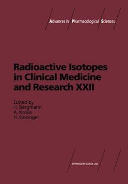 portada Radioactive Isotopes in Clinical Medicine and Research: Proceedings of the 22nd Badgastein Symposium (Advances in Pharmacological Sciences)