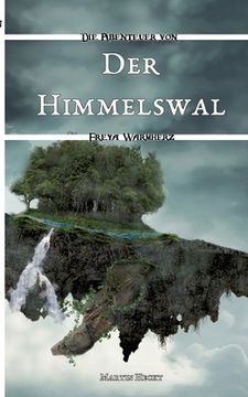 portada Der Himmelswal: Die Abenteuer von Freya Warmherz (6) (en Alemán)