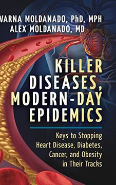 portada Killer Diseases, Modern-Day Epidemics: Keys to Stopping Heart Disease, Diabetes, Cancer, and Obesity in Their Tracks (en Inglés)