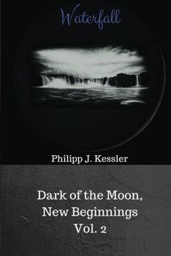 portada Dark of the Moon, New Beginnings Vol. 2: Waterfall (Volume 2)