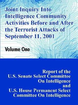 portada joint inquiry into intelligence community activities before and after the terrorist attacks of september 11, 2001 (volume one) (en Inglés)