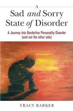 portada A Sad and Sorry State of Disorder: A Journey into Borderline Personality Disorder (and out the other side)
