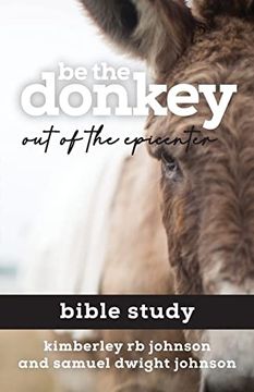 portada Be the Donkey: Out of the Epicenter Bible Study (en Inglés)