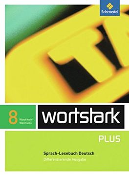 portada Wortstark Sprachlesebuch 8. Differenzierende Ausgabe. Nordrhein-Westfalen (en Alemán)