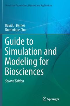 Guide to Simulation and Modeling for Biosciences (en Inglés)