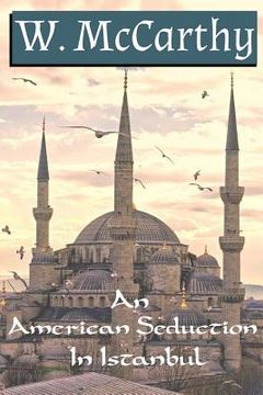 portada An American Seduction in Istanbul (en Inglés)