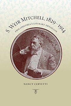portada S. Weir Mitchell, 1829 1914: Philadelphia's Literary Physician (en Inglés)