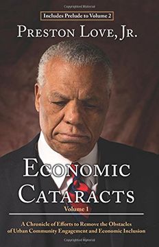 portada Economic Cataracts: A Chronicle of Efforts to Remove the Obstacles of Urban Community Engagement and Economic Inclusion: Volume 1