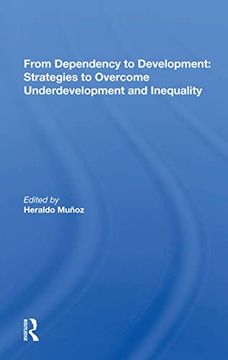 portada From Dependency to Development: Strategies to Overcome Underdevelopment and Inequality (en Inglés)
