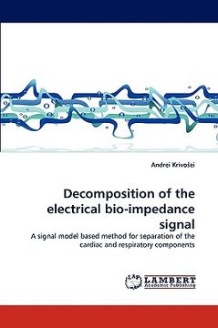 portada decomposition of the electrical bio-impedance signal (en Inglés)