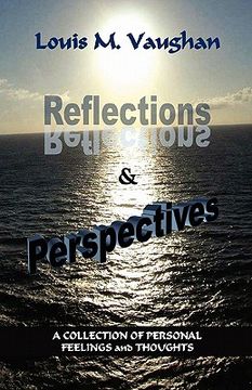 portada reflections and perspectives: a collection of personal feelings and thoughts (en Inglés)