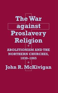 portada The War Against Proslavery Religion (en Inglés)