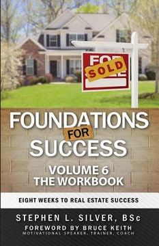 portada Foundations For Success - Workbook: Eight Weeks to Real Estate Success (en Inglés)