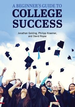 portada A Beginner's Guide to College Success (en Inglés)
