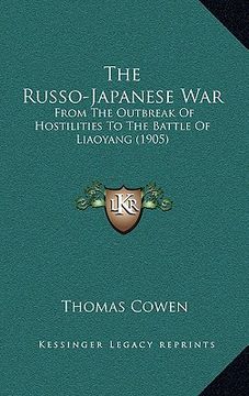 portada the russo-japanese war: from the outbreak of hostilities to the battle of liaoyang (1905)