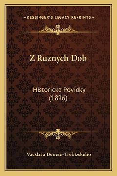 portada Z Ruznych Dob: Historicke Povidky (1896)