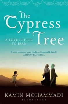 portada the cypress tree: a love letter to iran. kamin mohammadi (in English)