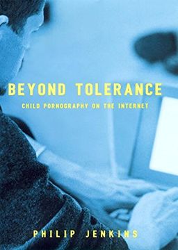 portada Beyond Tolerance: Child Pornography on the Internet (en Inglés)