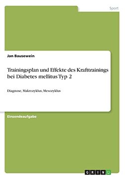 portada Trainingsplan und Effekte des Krafttrainings bei Diabetes Mellitus typ 2 Diagnose, Makrozyklus, Mesozyklus (en Alemán)