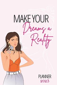 portada Make Your Dreams a Reality: 2023 Planner (en Inglés)