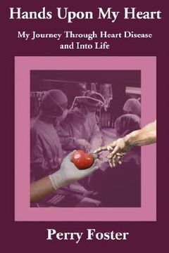 portada hands upon my heart: my journey through heart disease and into life (en Inglés)