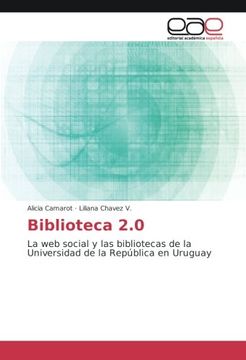 portada Biblioteca 2.0: La web social y las bibliotecas de la Universidad de la República en Uruguay