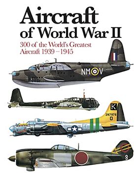 portada Aircraft of World war ii: 300 of the World'S Greatest Aircraft 1939–45 (Mini Encyclopedia) (en Inglés)