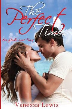 portada The Perfect Time: for Jake and Kay (en Inglés)