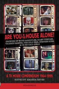portada Are you in the House Alone? A tv Movie Compendium 1964-1999 (en Inglés)