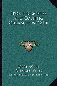 portada sporting scenes and country characters (1840) (en Inglés)