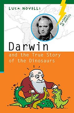 portada Darwin and the True Story of the Dinosaurs (Flashes of Genius)