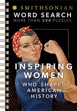 portada Smithsonian Word Search Inspiring Women who Shaped American History - Spiral-Bound Puzzle Multi-Level Word Search Book for Adults Including More Than 200 Puzzles (libro en Inglés)