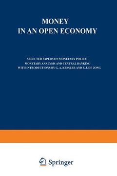 portada Money in an Open Economy: Selected Papers on Monetary Policy, Monetary Analysis and Central Banking