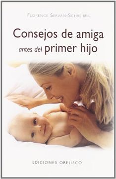 portada Consejos de Amiga Antes del Primer Hijo (in Spanish)